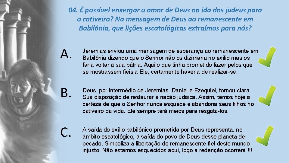 04. É possível enxergar o amor de Deus na ida dos judeus para o