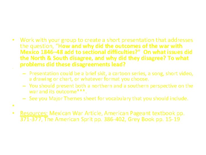  • Work with your group to create a short presentation that addresses the