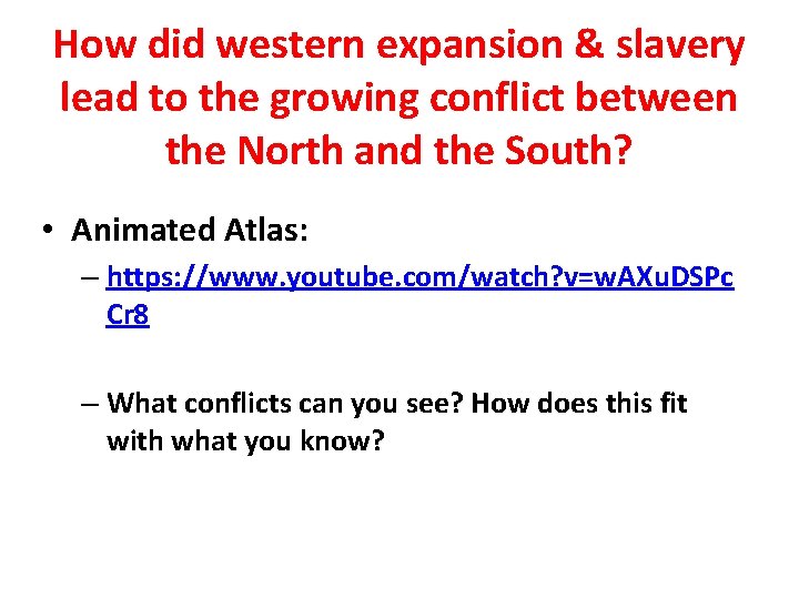 How did western expansion & slavery lead to the growing conflict between the North