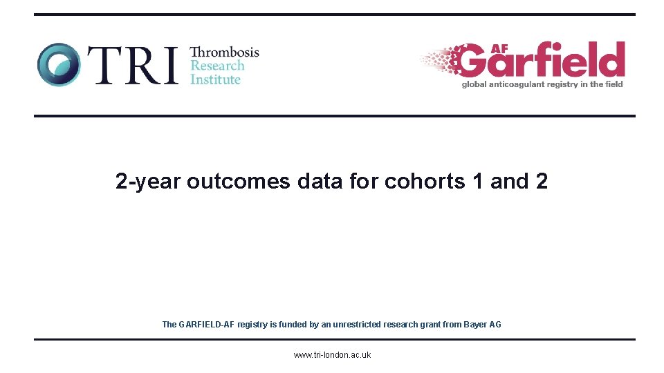 2 -year outcomes data for cohorts 1 and 2 The GARFIELD-AF registry is funded