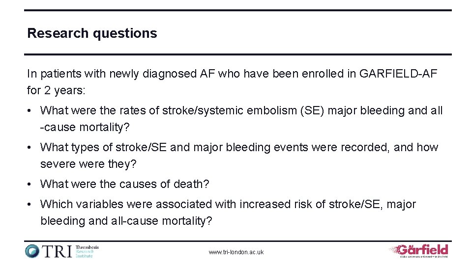 Research questions In patients with newly diagnosed AF who have been enrolled in GARFIELD-AF