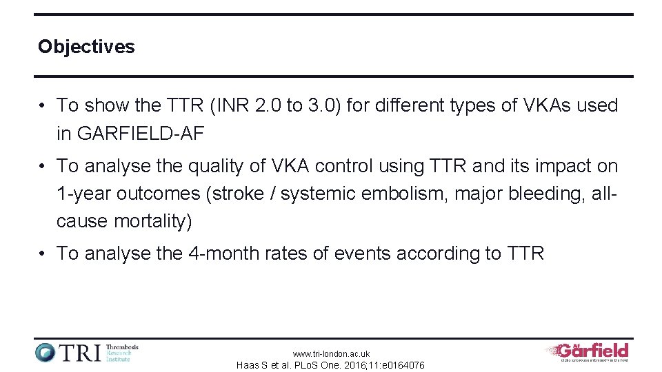 Objectives • To show the TTR (INR 2. 0 to 3. 0) for different