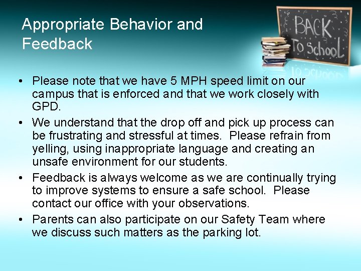 Appropriate Behavior and Feedback • Please note that we have 5 MPH speed limit