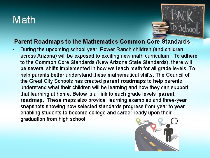 Math Parent Roadmaps to the Mathematics Common Core Standards • During the upcoming school