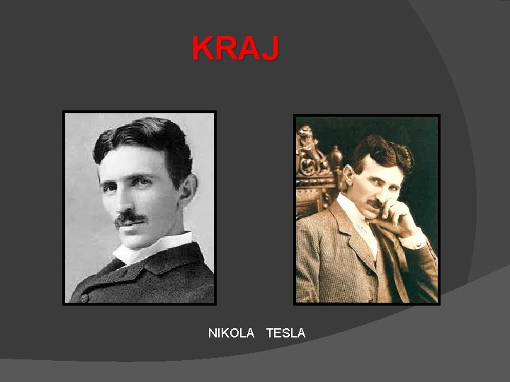 KRAJ NIKOLA TESLA 