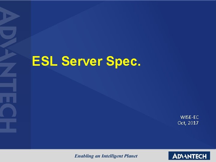 ESL Server Spec. WISE-EC Oct, 2017 