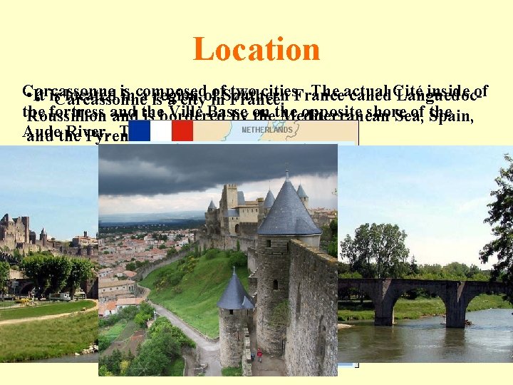 Location Carcassonne of. Southern two cities. The actual inside of • It located is