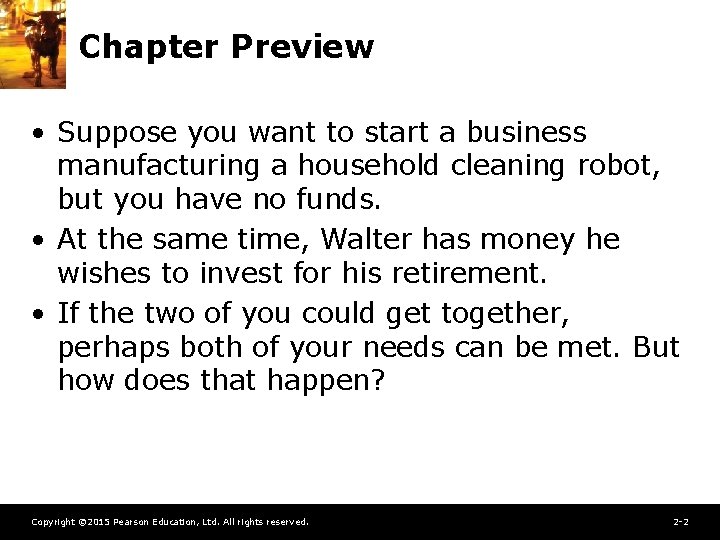 Chapter Preview • Suppose you want to start a business manufacturing a household cleaning