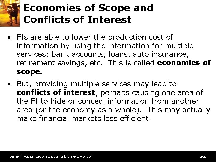 Economies of Scope and Conflicts of Interest • FIs are able to lower the