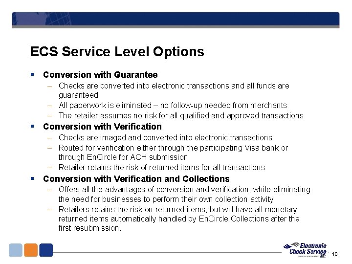 ECS Service Level Options § Conversion with Guarantee – Checks are converted into electronic ECS Service Level Options § Conversion with Guarantee – Checks are converted into electronic