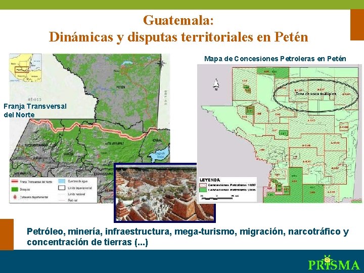 Guatemala: Dinámicas y disputas territoriales en Petén Mapa de Concesiones Petroleras en Petén Franja