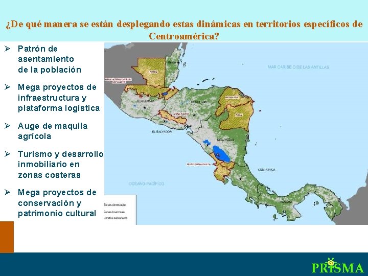 ¿De qué manera se están desplegando estas dinámicas en territorios específicos de Centroamérica? Ø