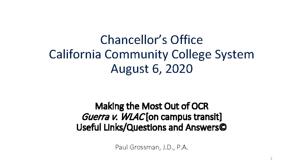 Chancellor’s Office California Community College System August 6, 2020 Making the Most Out of