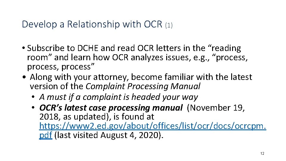Develop a Relationship with OCR (1) • Subscribe to DCHE and read OCR letters