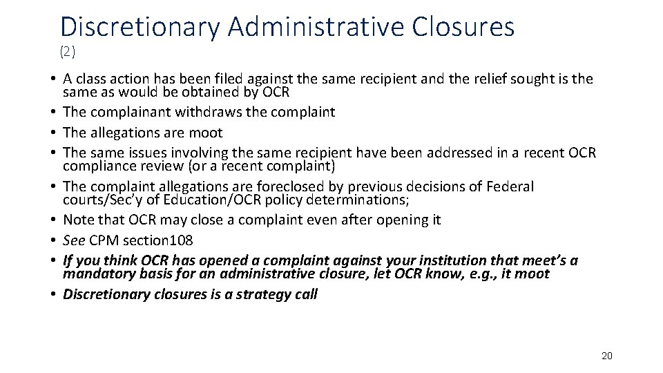 Discretionary Administrative Closures (2) • A class action has been filed against the same