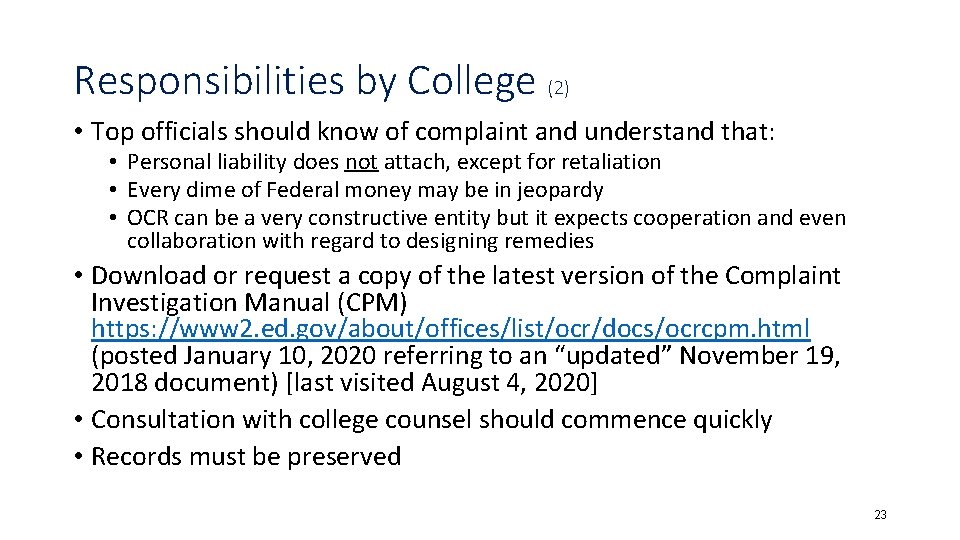 Responsibilities by College (2) • Top officials should know of complaint and understand that: