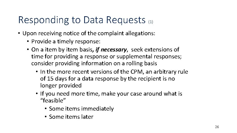 Responding to Data Requests (1) • Upon receiving notice of the complaint allegations: •
