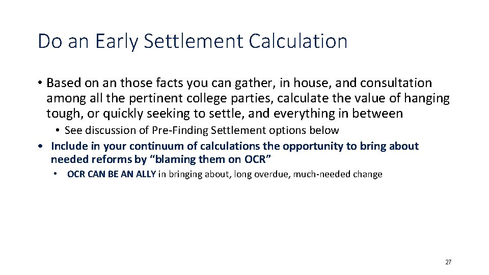 Do an Early Settlement Calculation • Based on an those facts you can gather,