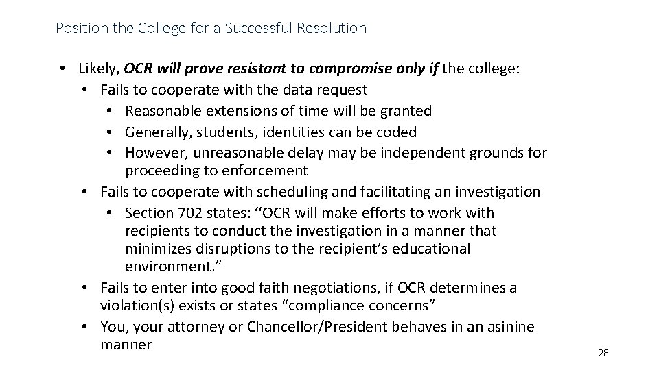 Position the College for a Successful Resolution • Likely, OCR will prove resistant to