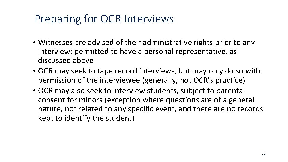 Preparing for OCR Interviews • Witnesses are advised of their administrative rights prior to