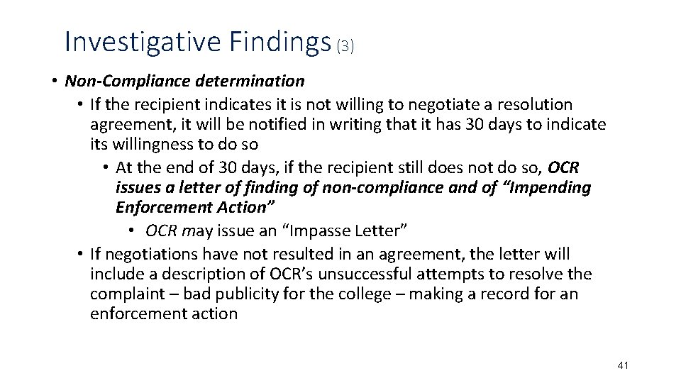 Investigative Findings (3) • Non-Compliance determination • If the recipient indicates it is not