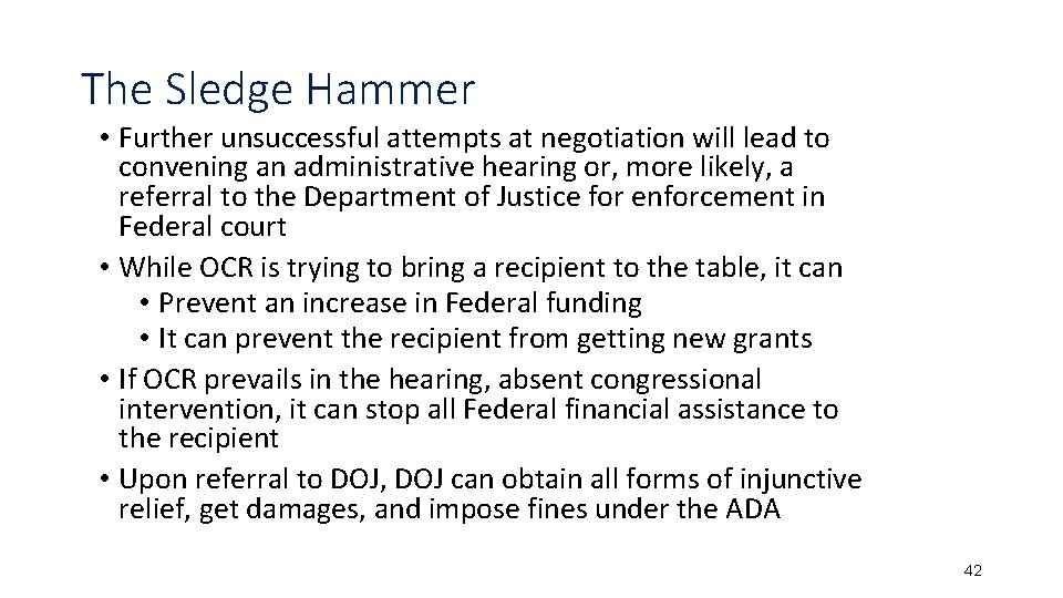 The Sledge Hammer • Further unsuccessful attempts at negotiation will lead to convening an