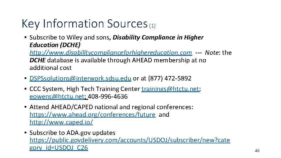Key Information Sources (1) • Subscribe to Wiley and sons, Disability Compliance in Higher