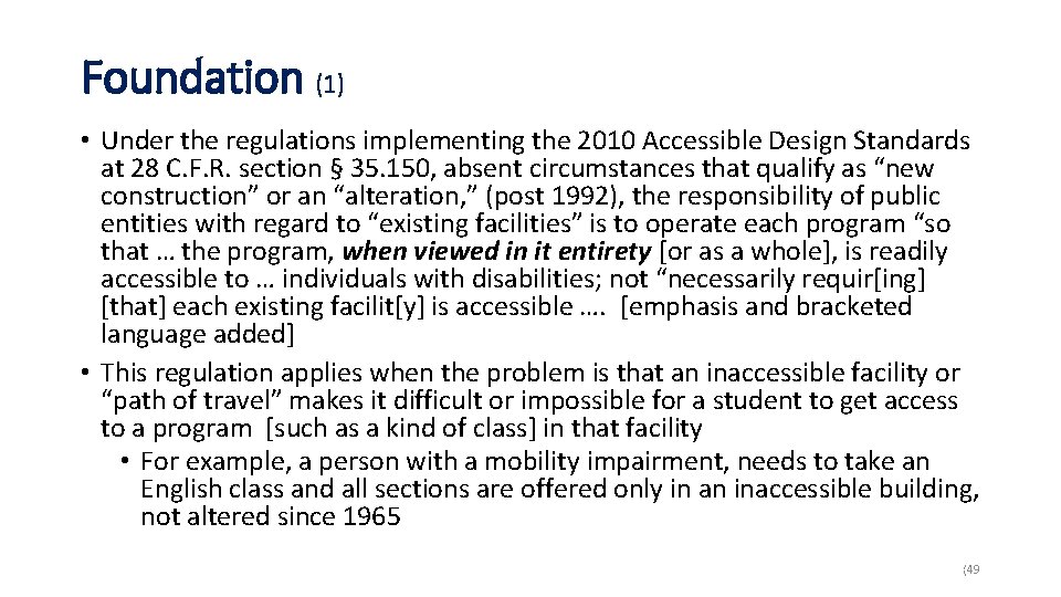 Foundation (1) • Under the regulations implementing the 2010 Accessible Design Standards at 28