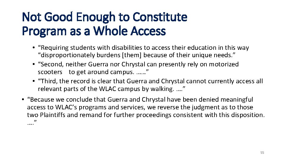 Not Good Enough to Constitute Program as a Whole Access • “Requiring students with