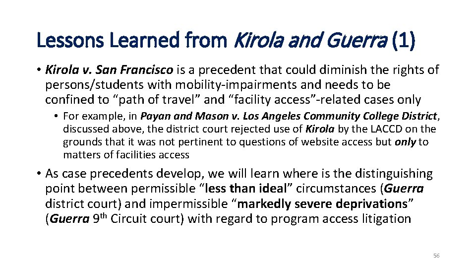Lessons Learned from Kirola and Guerra (1) • Kirola v. San Francisco is a
