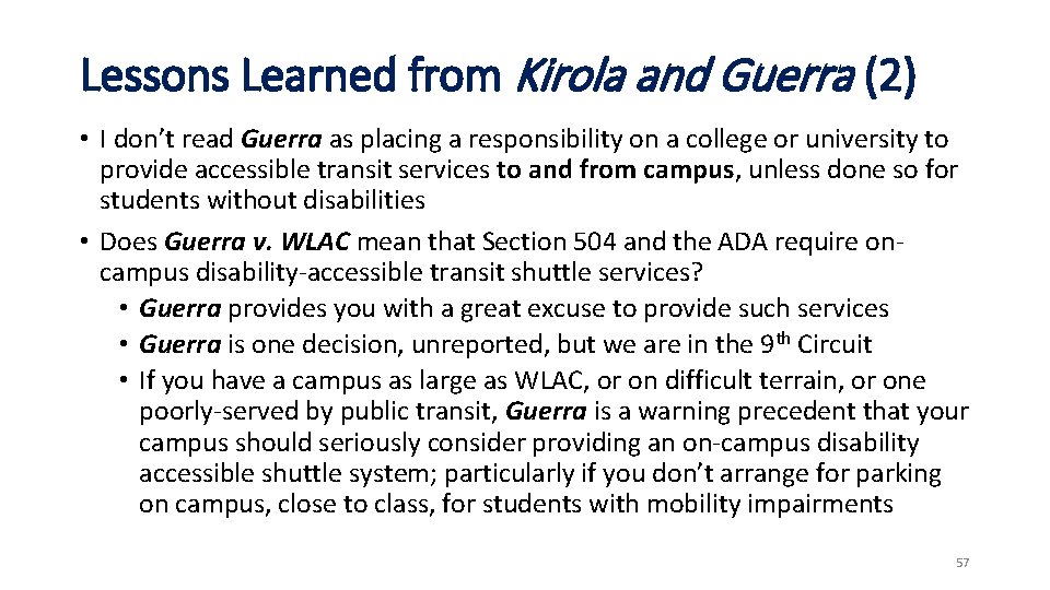 Lessons Learned from Kirola and Guerra (2) • I don’t read Guerra as placing