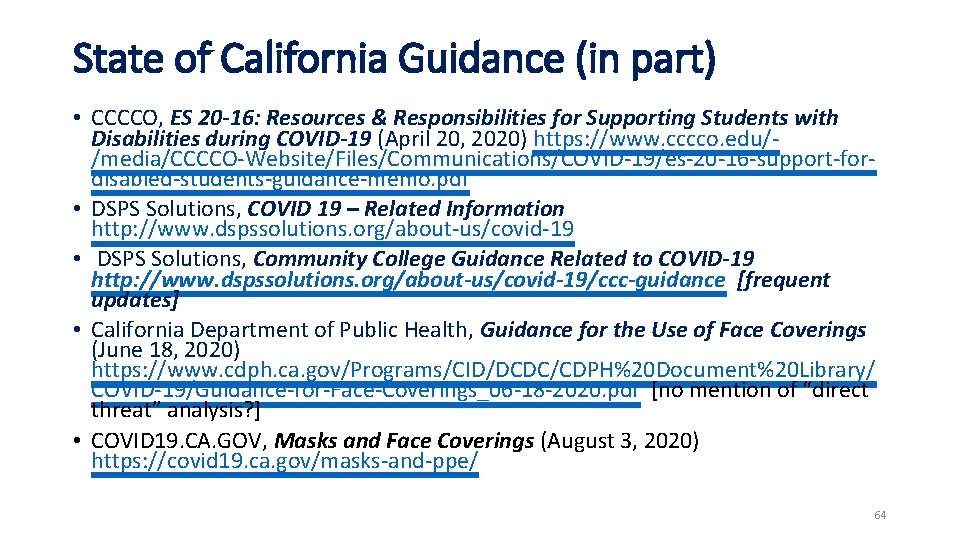 State of California Guidance (in part) • CCCCO, ES 20 -16: Resources & Responsibilities