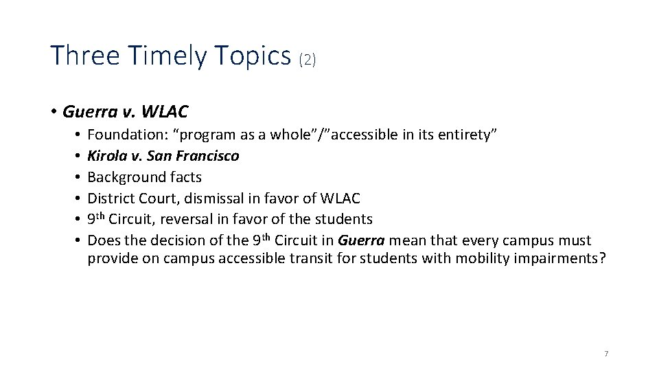 Three Timely Topics (2) • Guerra v. WLAC • • • Foundation: “program as