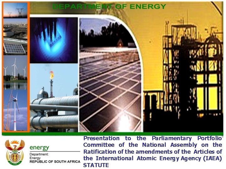 Presentation to the Parliamentary Portfolio Committee of the National Assembly on the Ratification of Presentation to the Parliamentary Portfolio Committee of the National Assembly on the Ratification of