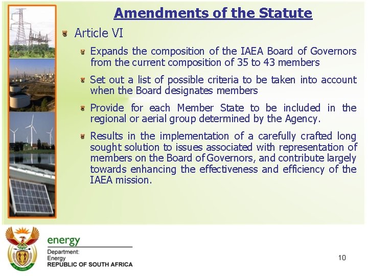 Amendments of the Statute Article VI Expands the composition of the IAEA Board of Amendments of the Statute Article VI Expands the composition of the IAEA Board of