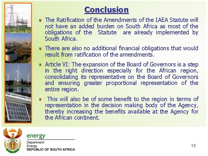 Conclusion The Ratification of the Amendments of the IAEA Statute will not have an Conclusion The Ratification of the Amendments of the IAEA Statute will not have an