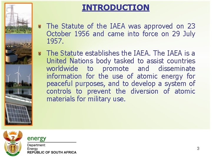 INTRODUCTION The Statute of the IAEA was approved on 23 October 1956 and came INTRODUCTION The Statute of the IAEA was approved on 23 October 1956 and came