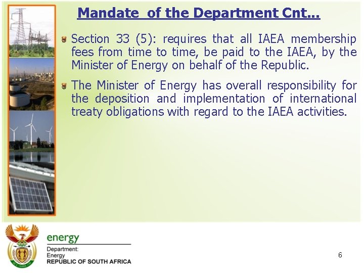 Mandate of the Department Cnt. . . Section 33 (5): requires that all IAEA Mandate of the Department Cnt. . . Section 33 (5): requires that all IAEA