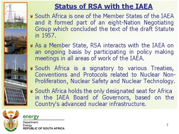 Status of RSA with the IAEA South Africa is one of the Member States Status of RSA with the IAEA South Africa is one of the Member States