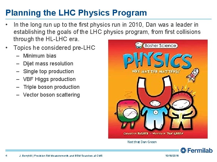 Planning the LHC Physics Program • In the long run up to the first
