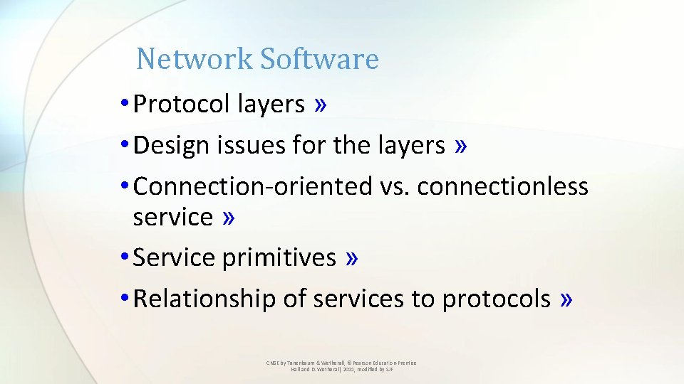 Network Software • Protocol layers » • Design issues for the layers » •