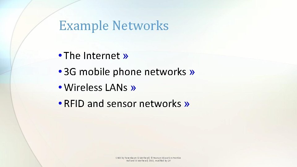 Example Networks • The Internet » • 3 G mobile phone networks » •