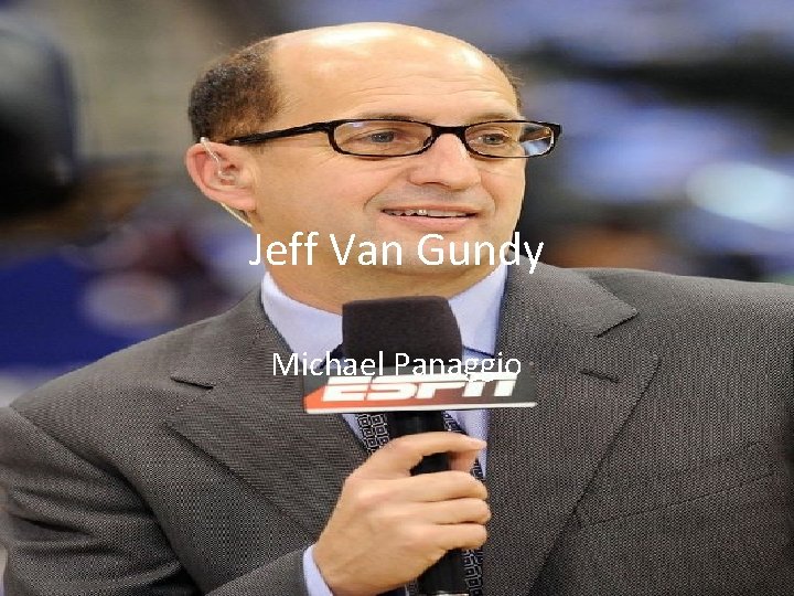 Jeff Van Gundy Michael Panaggio 