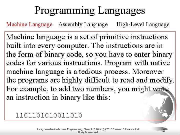 Programming Languages Machine Language Assembly Language High-Level Language Machine language is a set of