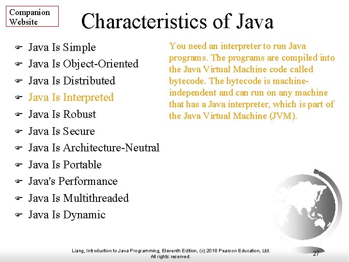 Companion Website F F F Characteristics of Java Is Simple Java Is Object-Oriented Java