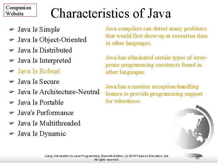 Companion Website F F F Characteristics of Java Is Simple Java Is Object-Oriented Java