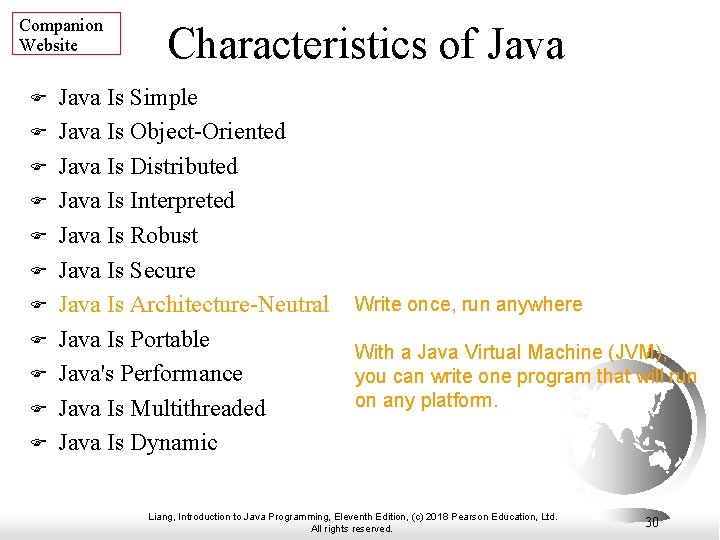 Companion Website F F F Characteristics of Java Is Simple Java Is Object-Oriented Java