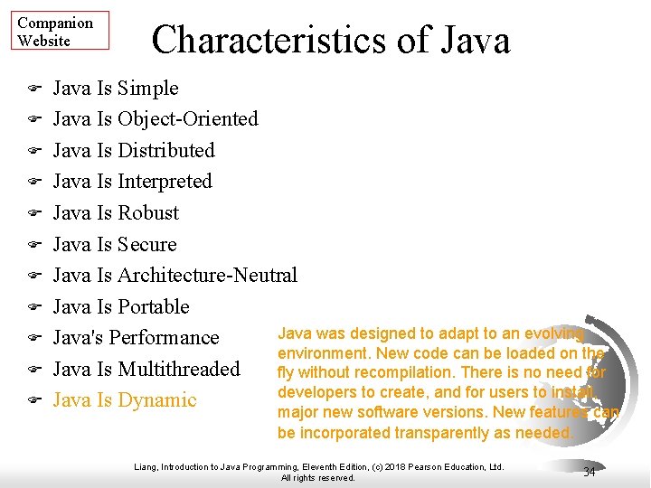 Companion Website F F F Characteristics of Java Is Simple Java Is Object-Oriented Java