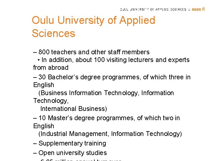 Oulu University of Applied Sciences – 800 teachers and other staff members • In