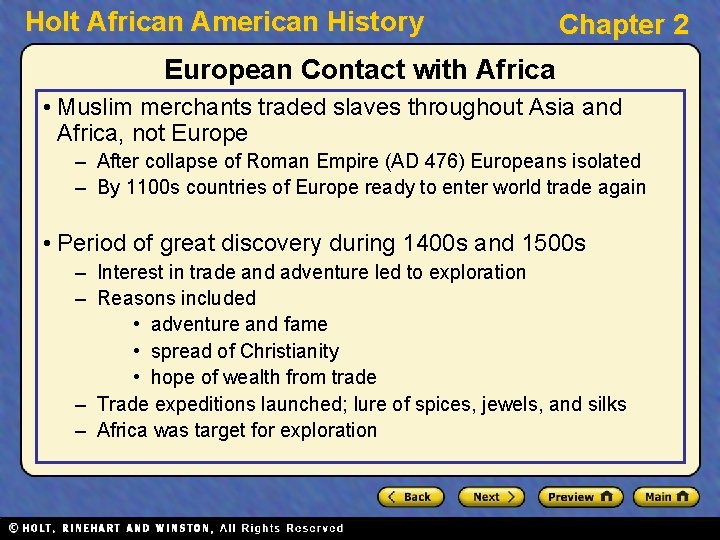 Holt African American History Chapter 2 European Contact with Africa • Muslim merchants traded